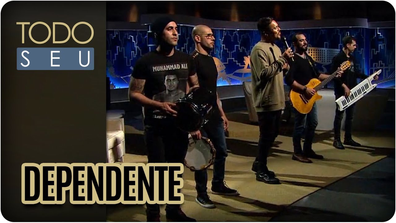 Dependente | Sorriso Maroto - Todo Seu (01/08/17) cultural assimilation