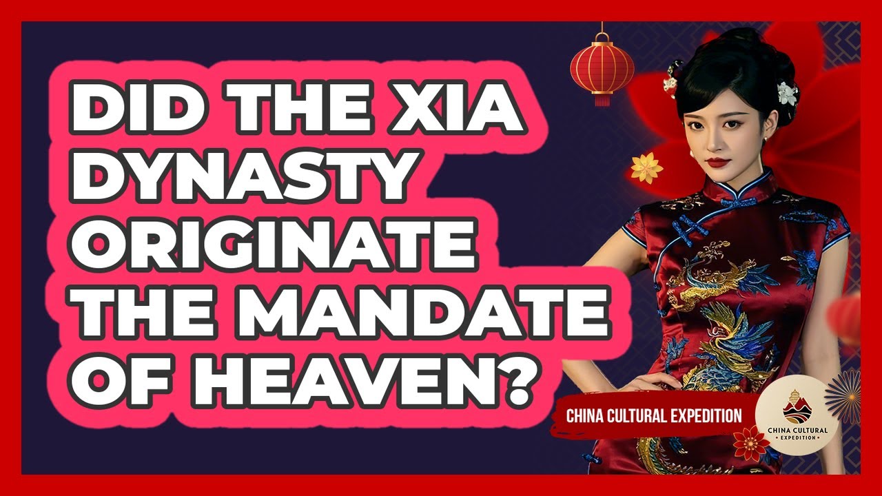 Did The Xia Dynasty Originate The Mandate Of Heaven? - China Cultural Expedition