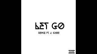 Bear - Let Go (Remix) (Ft. J. Cube)