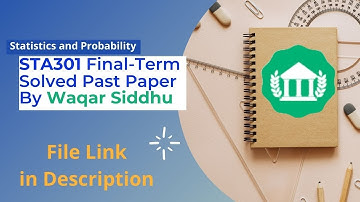 STA301 Final Term Solved MCQs and Subjective by Waqar Siddhu & Moaaz Past Papers Solution | VU NET