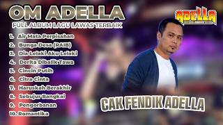 Cak Fendik Adella  Sebujur Bangkai lagu Lawas Terbaik  Om Adella