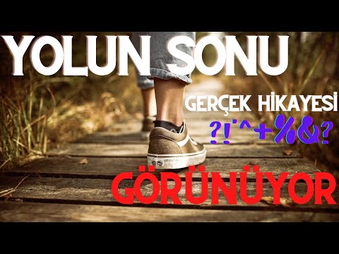 Yolun SONU Görünüyor Gerçek Hikayesi