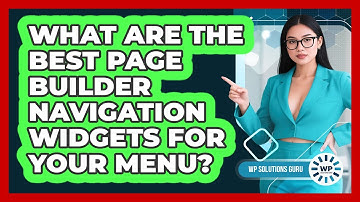 What Are The Best Page Builder Navigation Widgets For Your Menu? - WP Solutions Guru