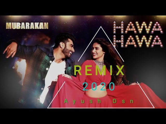 Hawa Hawa Armaan Remix 2020 (Full Video Song) Mubarakan