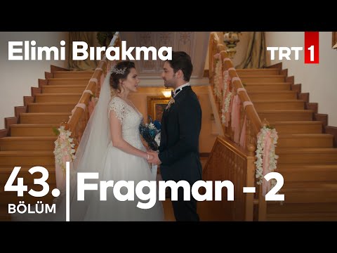 Elimi Bırakma 43. Bölüm 2. Fragman