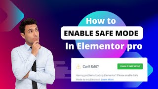 Celebrity How To Enable Safe Mode In Elementor Pro | Elementor safe mode problem Wealth