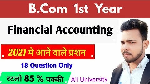 B.com first year | Financial Accounting | Questions coming in 2021, by suraj raj sir, paper hacker