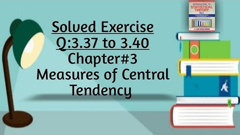 Solved Exercise Q:3.37 to 3.40(Part#7)By Sher Muhammad Chaudhry |Chapter#3