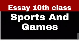 Essay Sports And Games Class 10th
