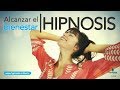 Como alcanzar el BIENESTAR con hipnosis | Hipnosis Online