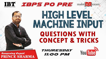 High level Machine Input for IBPS PO & RRB Mains  l Reasoning l By Prince Sharma