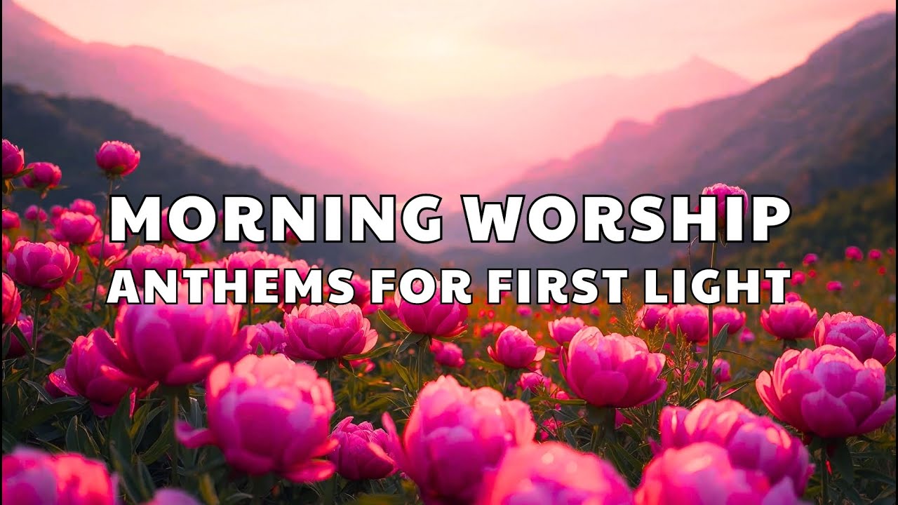 ☀️ Wake Up with Jesus | Morning Anthems Many Hearts Return To | The Dwelling Place
