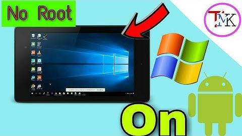 How To Install/Run WINDOWS 10/8.1/8/7/XP/Vista/95 On Any Android Phone [No Root]