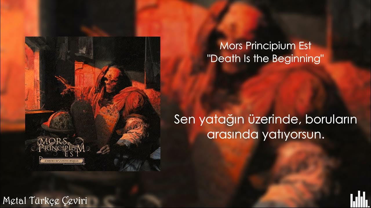 Mors Principium Est - Death Is the Beginning (Türkçe Çeviri) Mors Principium Est - Death Is the Beginning (Türkçe Çeviri)