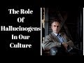 Jordan Peterson ~ The Role Of Hallucinogens In Our Culture