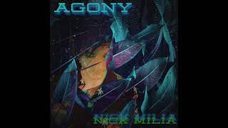 Nick Milia - Agony Prod. Wvnnvbe