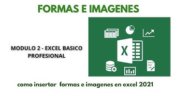 Tutorial Excel  - Formas e imágenes | módulo|  2 ( Excel Básico)