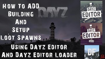 How To Use #DayZ Editor To Create Custom Areas & Loot Spawns & PC Console