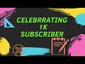 CELEBRATING 1K SUBSCRIBER | 1000 SUBSCRIBER
