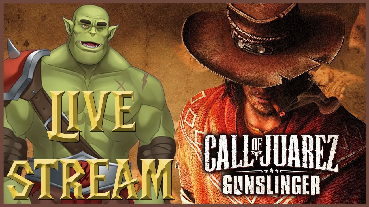 [Live Stream] - Call of Juarez: Gunslinger (Full Playthrough)