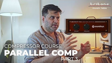 Parallel Processing in HINDI - Part 3 - Compressor Course - Tritone Music Labs