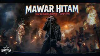 Tipe-X - Mawar Hitam | Versi Cover Rock Energi by LoadStar