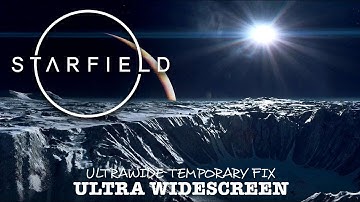 STARFIELD (Ultrawide Temporary Fix - 2023) - PC Ultra Widescreen 5120x1440 ratio 32:9