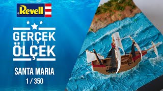 Gerçek Ölçek | Revell Santa Maria Maket Yapımı