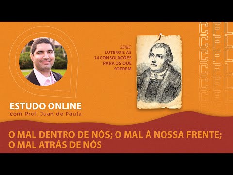 O mal dentro de nós; O mal à nossa frente; O mal atrás de nós - Estudo Online com Prof Juan de Paula