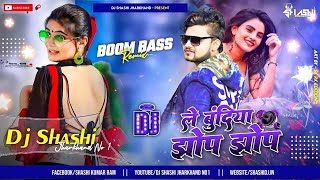 Le Bundiya Jhop Jhop-Full to Kulleli RemixBy Dj Shashi
