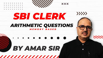 SBI Clerk | (Memory Based) | Arithmetic Questions | Amar Sir