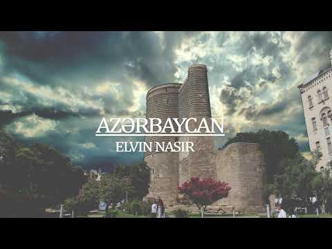 Elvin Nasir - Azərbaycan (Şeir:B.Vahabzadə)