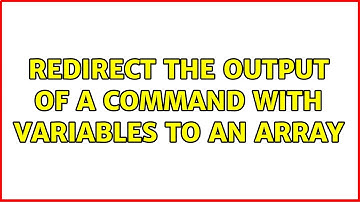Unix & Linux: Redirect the output of a command with variables to an array