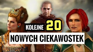 KOLEJNE 20 NOWYCH CIEKAWOSTEK - WIEDŹMIN 3 DZIKI GON (NEXT-GEN)