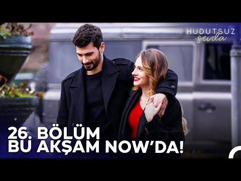 Hudutsuz Sevda 26. Bölümü ile Bu Akşam 20.00'de NOW'da!