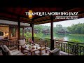 Peaceful Mood Rainy Morning Jazz – Aesthetic Lakeside Calm at an Emerald Lake Villa