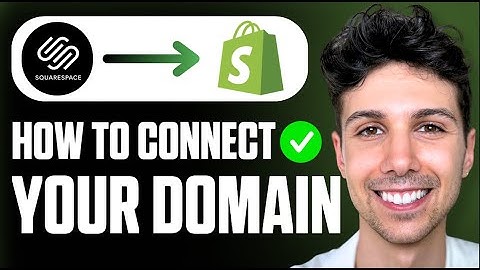 How To Connect Squarespace Domain To Shopify - Full Guide