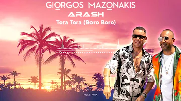 Giorgos Mazonakis, Arash - Tora Tora (Boro Boro) (Emilios Skoulakou Remix)