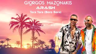 Giorgos Mazonakis, Arash - Tora Tora (Boro Boro) (Emilios Skoulakou Remix) Resimi