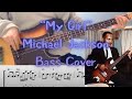 Michael jackson  my girl bass cover with tabs