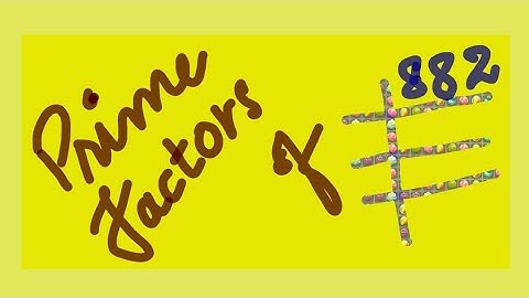 Prime factors of 882