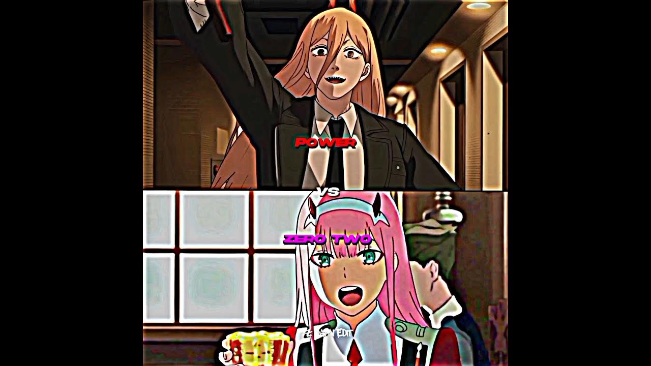 Power vs Zero Two [InterworldRapture] chainsawman YouTube