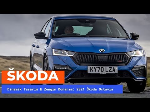 2021 Škoda Octavia Artık Daha Geniş ve Daha Teknolojik
