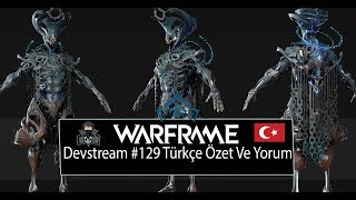 Warframe | Devstream #129 Türkçe Özet ve Yorum