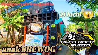 Alfa Rafa audio produk brewog 21in dragon. SUARANE AMPUHH