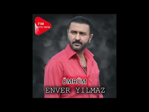 Enver Yılmaz - Ömrüm (Official Audio)