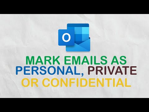 How to Mark email as Personal or Private or Confidential in Outlook 365?