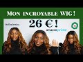 L incroyable wig 26 de chez amazon 