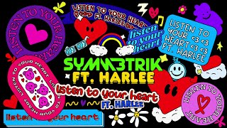 Listen To Your Heart (feat. HARLEE) - Symmetrik