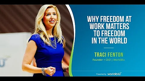 Why Freedom at Work Matters to Freedom in the World | Traci Fenton